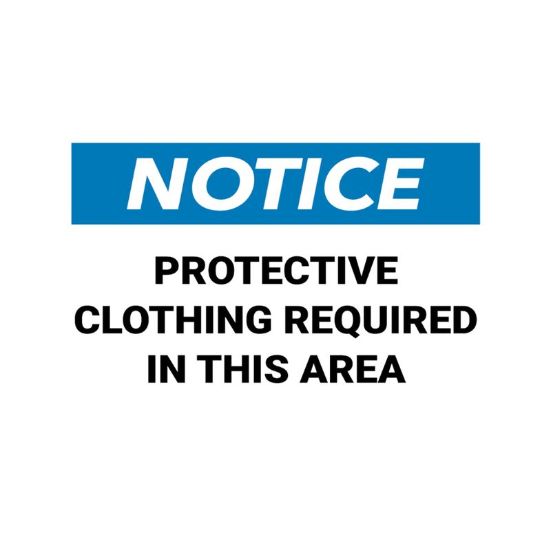 Notice Protective Clothing Required