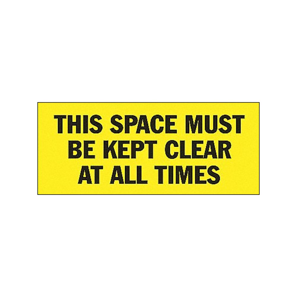 This Space Must Be Kept Clear At All Times, Color: AV, Size: 2.25"X9"