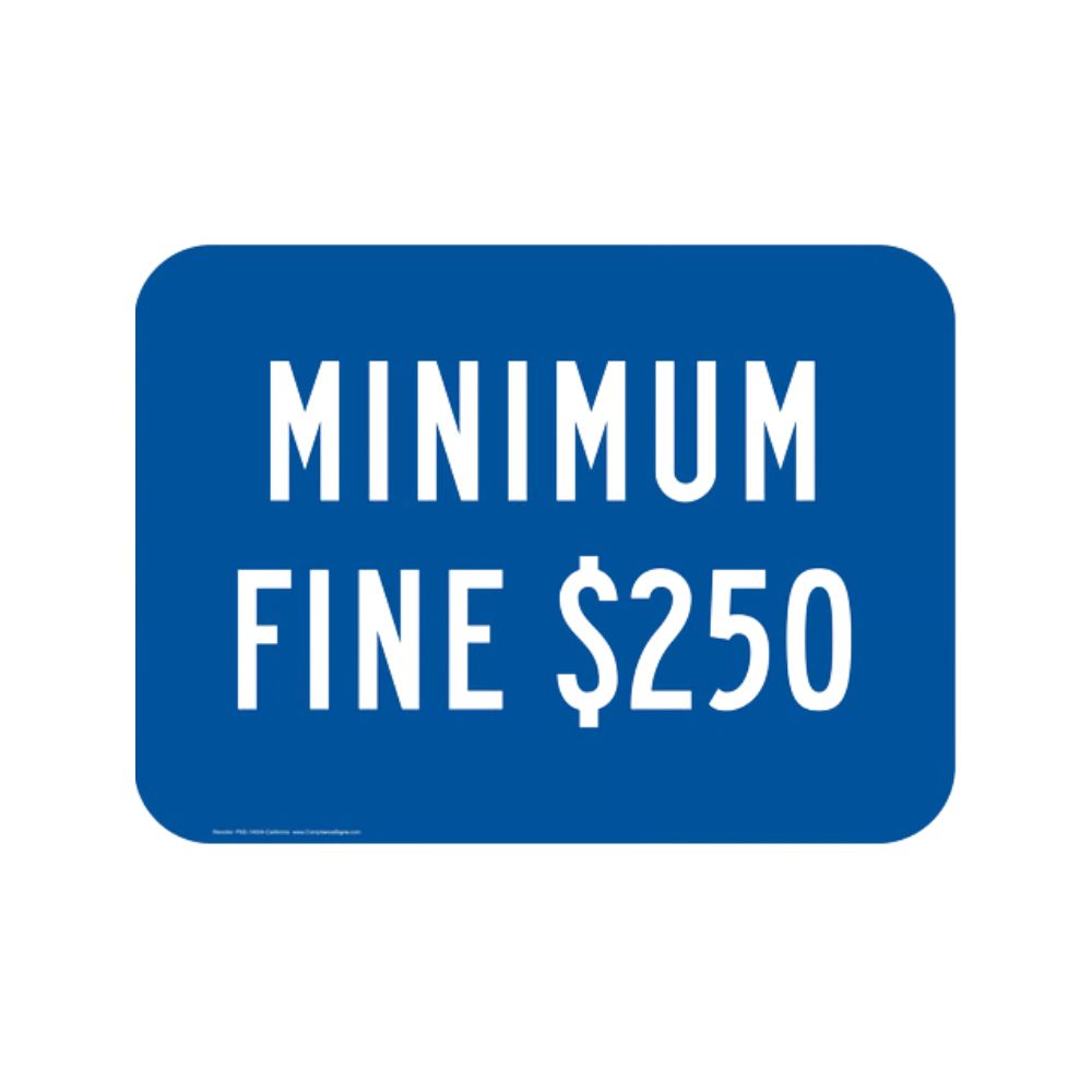 Minimum $250.00 Fine Sign