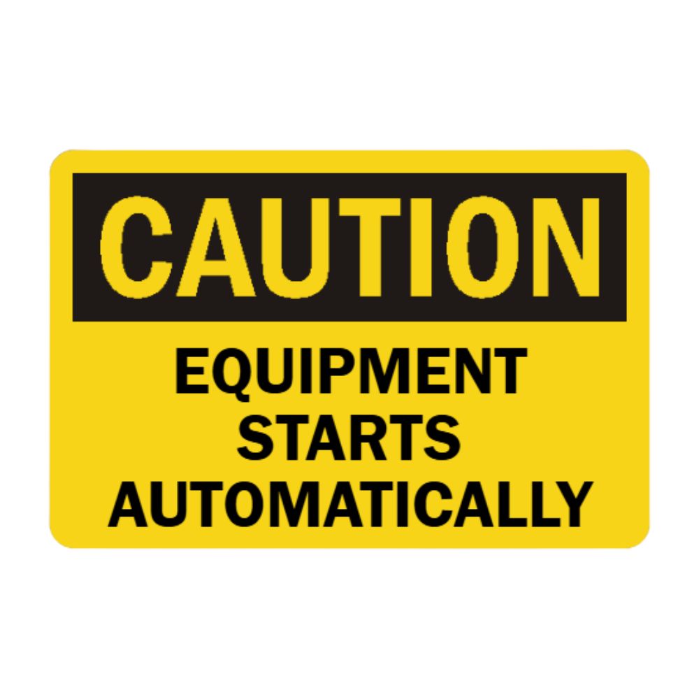 Caution Equipment Starts Automatically, Color: AV, Size: 3"X5"