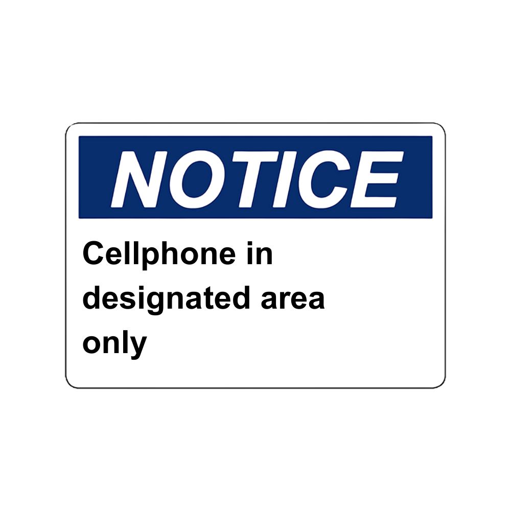 Notice Cell Phone in designated area, Color: AV, Size: 7"X10"