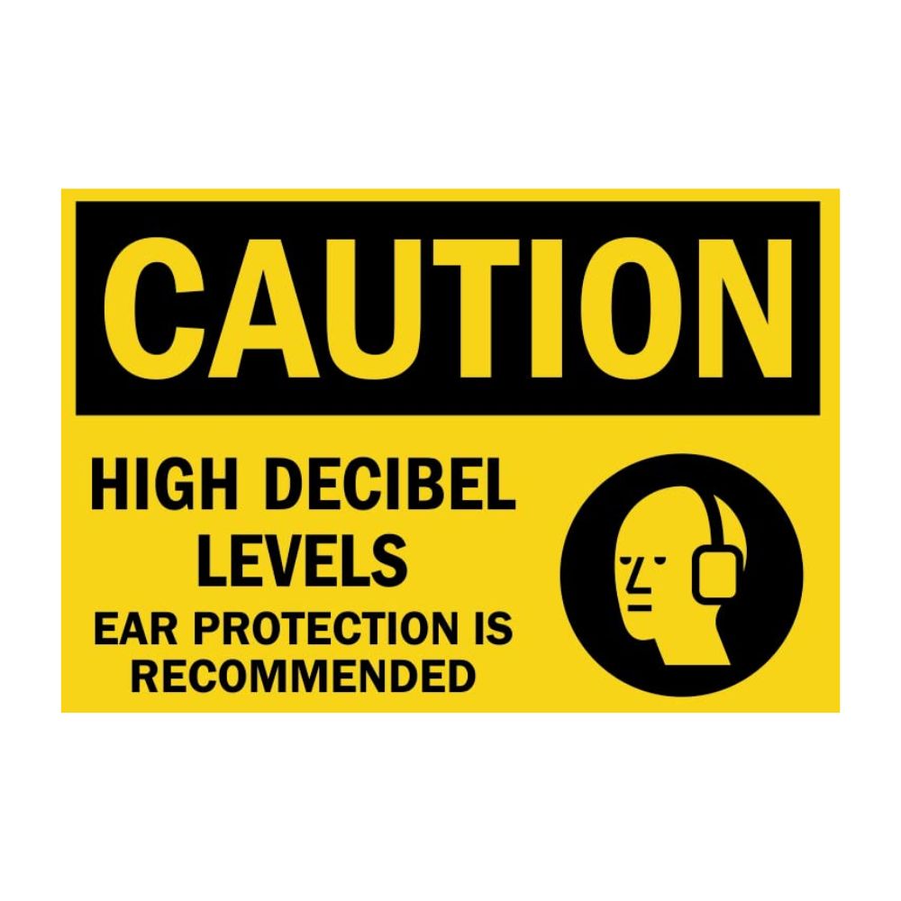 Caution High Decibel Ear Protection is Required, Color: AV, Size: 7x10
