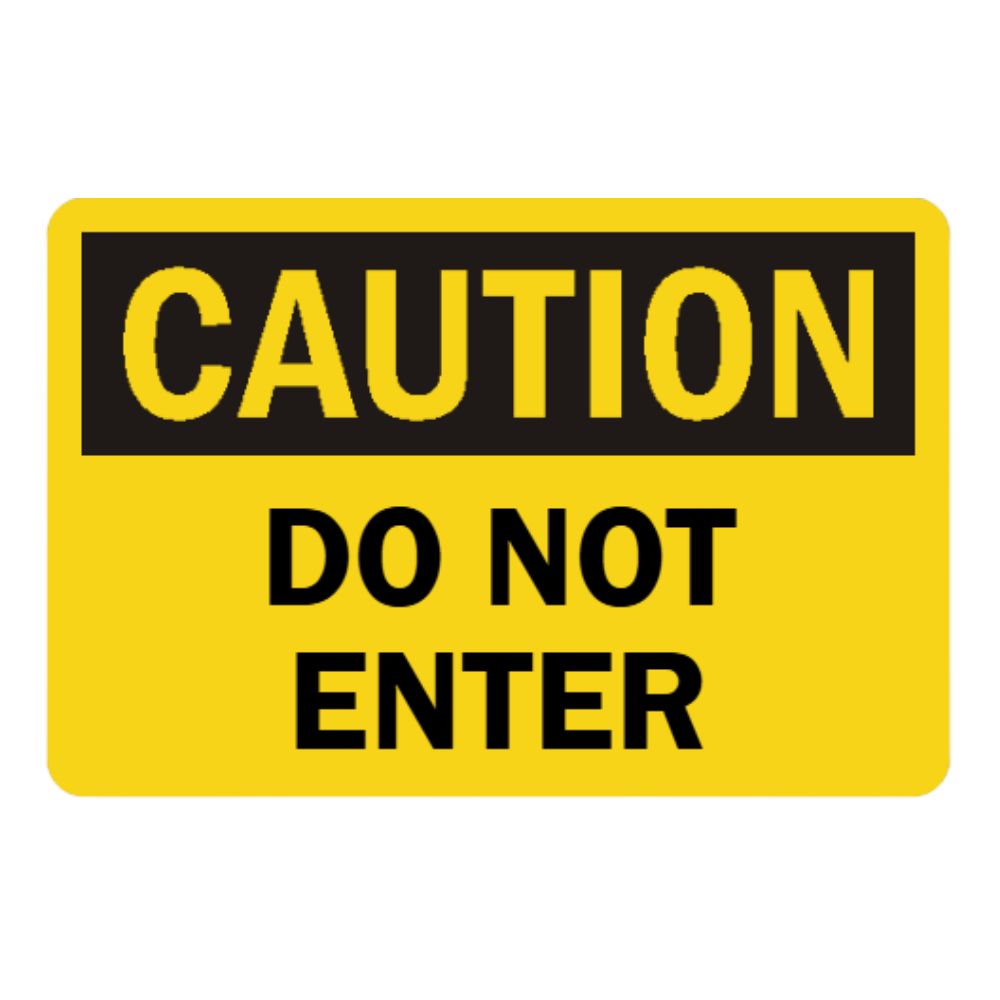 Caution Do Not Enter Sign, Color: AV, Size: 7X10"