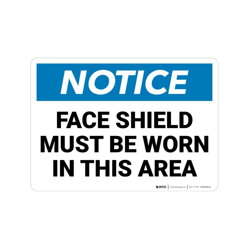 Notice Face Shield Must Be Worn in This Area, Color: AL, Size: 7 x 10