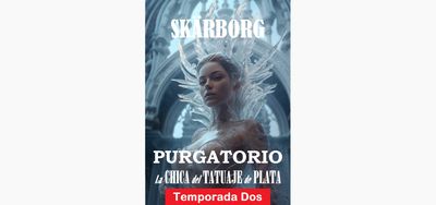 La CHICA del TATUAJE de PLATA: PURGATORIO (septiembre de 2024)