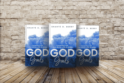 God Goals : Connecting with God during Crisis &amp; Chaos