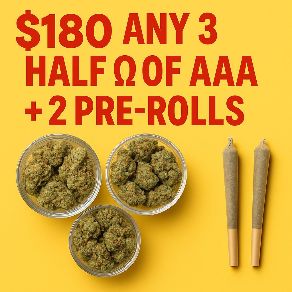 $180 ANY 3 HALF Of AAA + 2 Pre rolls