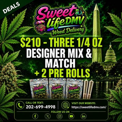 $210 – Three 1/4 OZ Designer Mix &amp; Match + 2 Pre Rolls