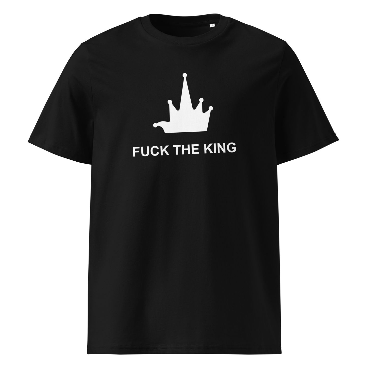 FUCK THE KING - Unisex organic cotton t-shirt