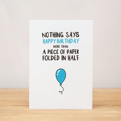 Nothing says happy birthday more than a piece of paper