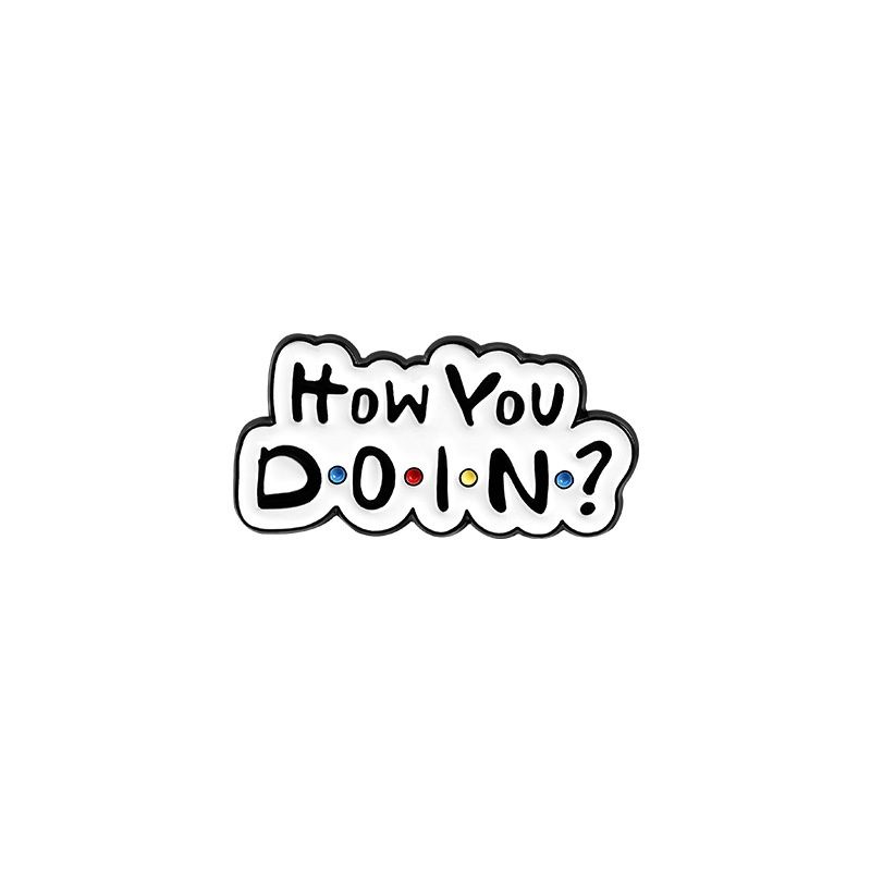 Premium Kawaii Pin - How you doin?