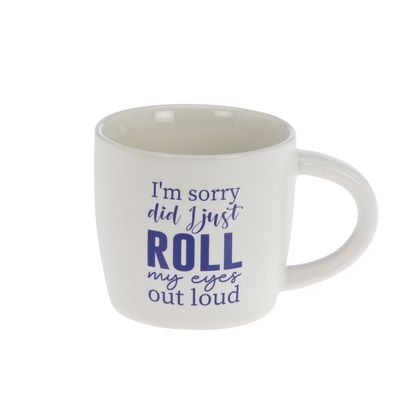  I’m Sorry, Did I Just Roll My Eyes Out Loud – Coffee Mug