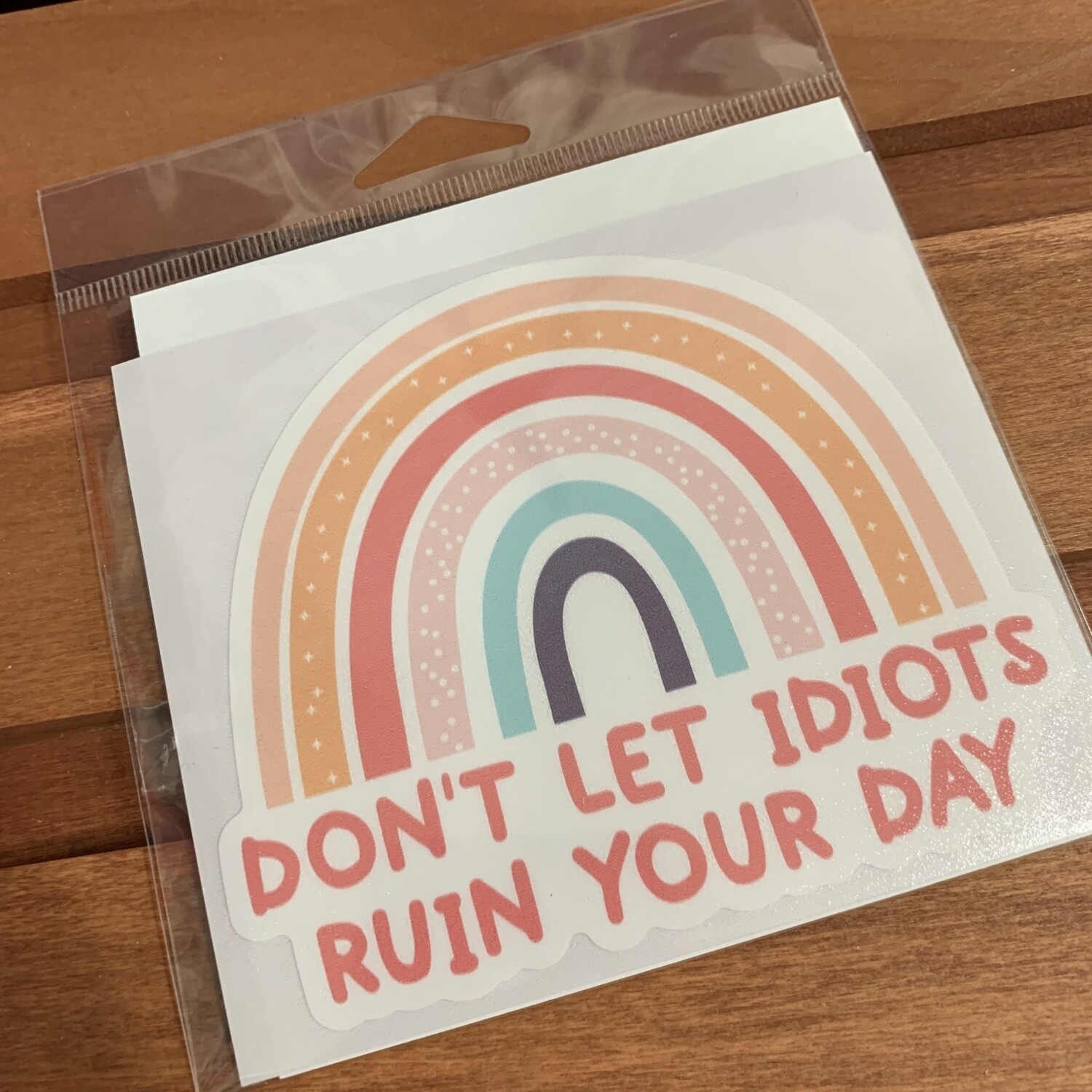 DON&#39;T LET IDIOTS STICKER (LARGE)