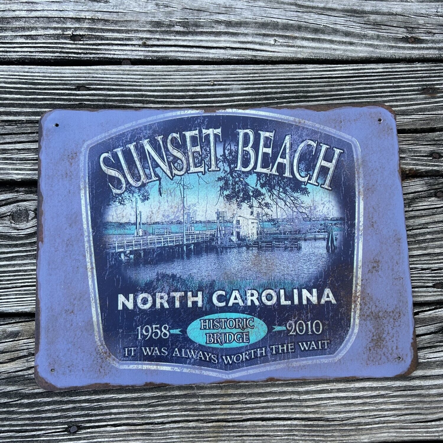 SUNSET BEACH HISTORIC BRIDGE DATES TIN SIGN