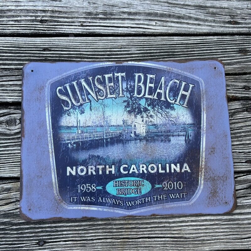 SUNSET BEACH HISTORIC BRIDGE DATES TIN SIGN