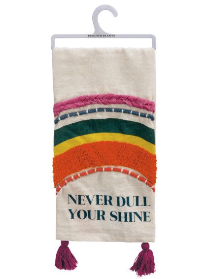 DISH TOWEL NEVER DULL YOUR SHINE