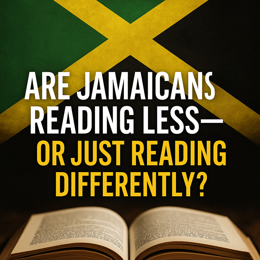 Are Jamaicans Reading Less Or Just Reading Differently?