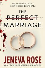 The Perfect Marriage, a novel by Jeneva Rose