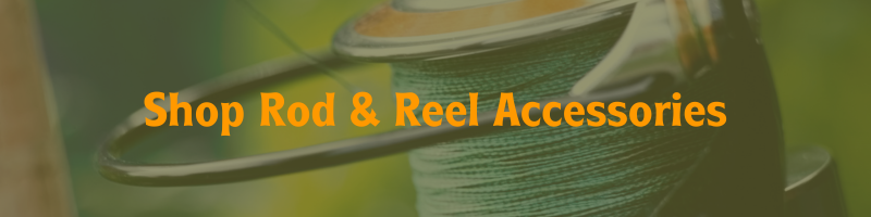 Shop Rod and Reel Accessories