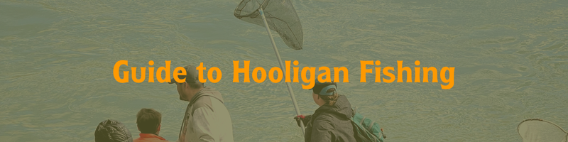 B&J's Blog Guide to Hooligan Fishing