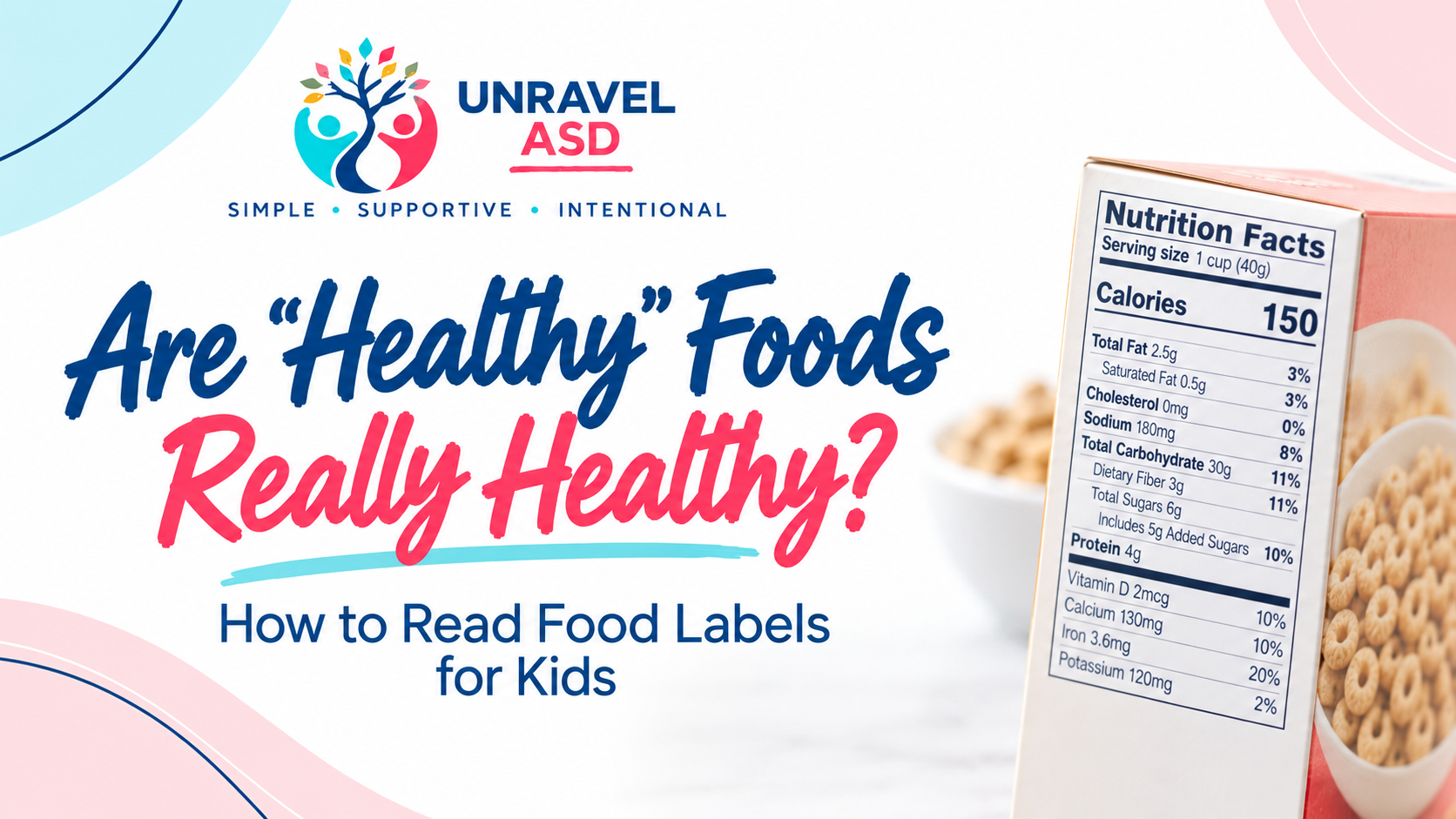 Parent guide to reading food labels ingredients and Nutrition Facts for kids