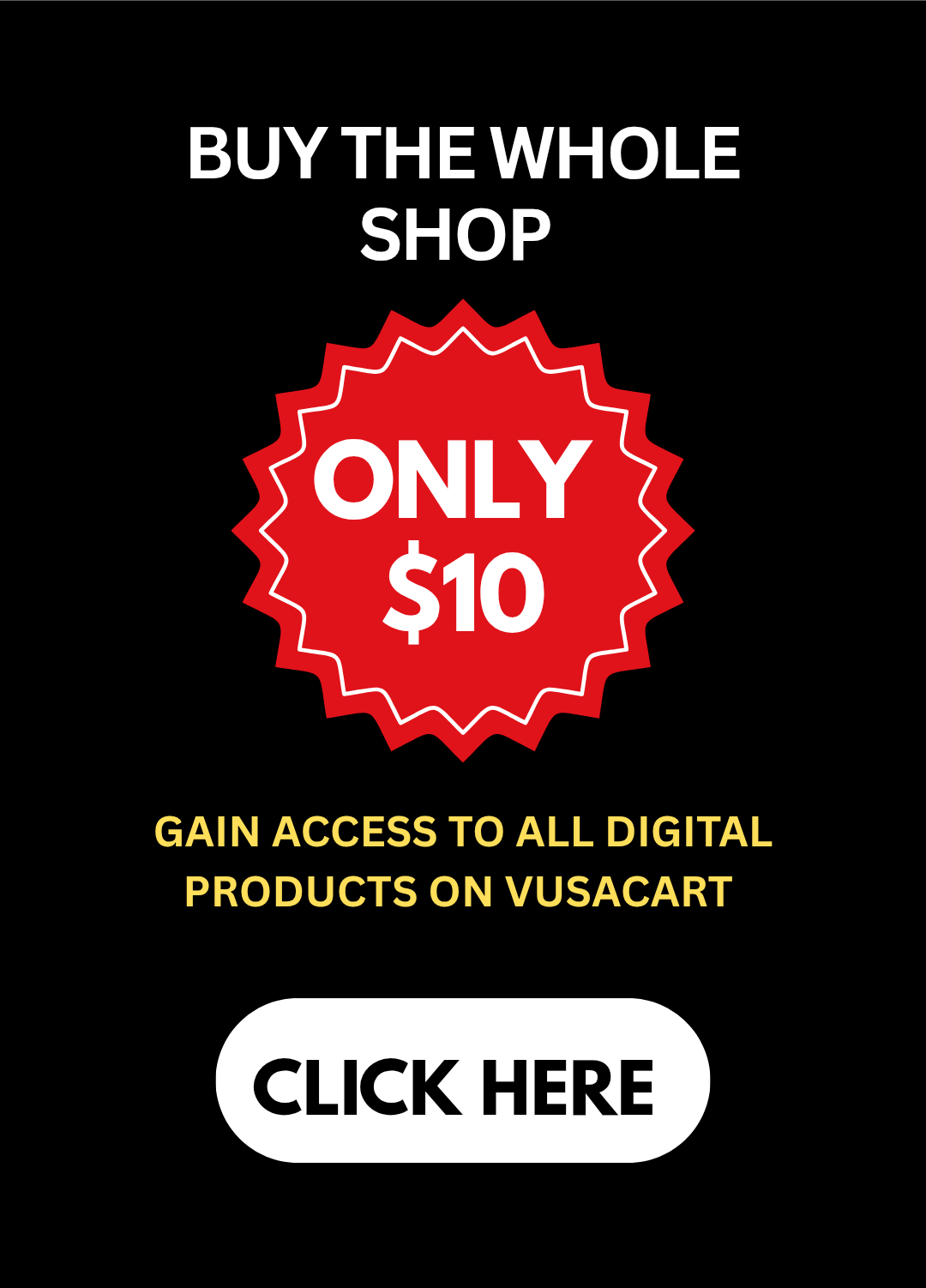 EVERYTHING ON THIS SHOP FOR ONLY $10 USD 